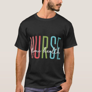 Camiseta Enfermería de atención domiciliaria de enfermería 