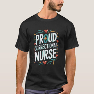 Camiseta Enfermería de cárcel de correcciones, orgullosa en