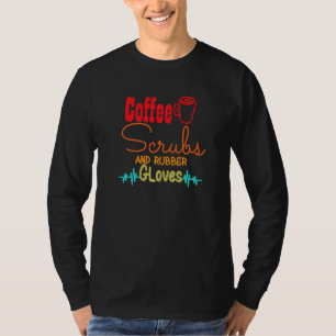 Camiseta Enfermería De Enfermeras De Café Y Guantes De Goma