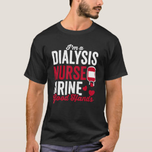 Camiseta Enfermería Orina Buenas Manos Enfermera Diálisis