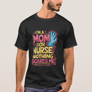 Camiseta Enfermería quirúrgica SOY UNA Mamá Y Una Enfermera