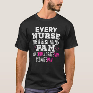 Camiseta Enfermería Rn Enfermera Mejor Amigo Pam Diazepam L