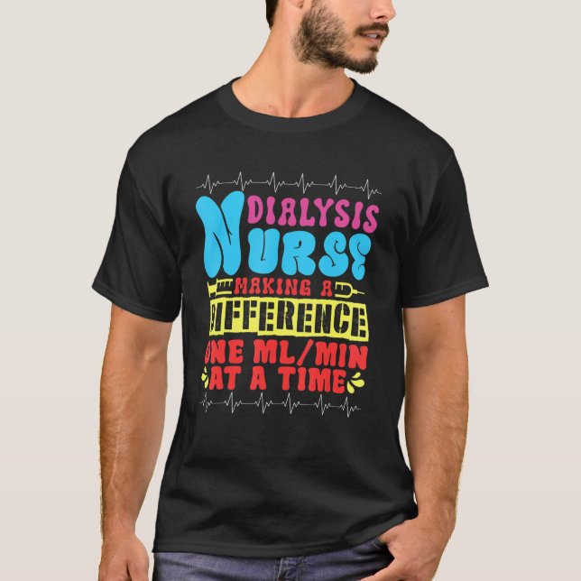 Camiseta Enfermero de diálisis que hace la diferencia de en (Anverso)