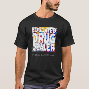 Camiseta Enfermero de enfermeras de enfermería educado para