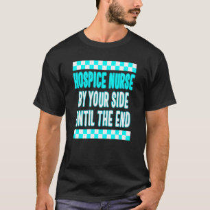 Camiseta Enfermero de hospicio Enfermera de enfermería con
