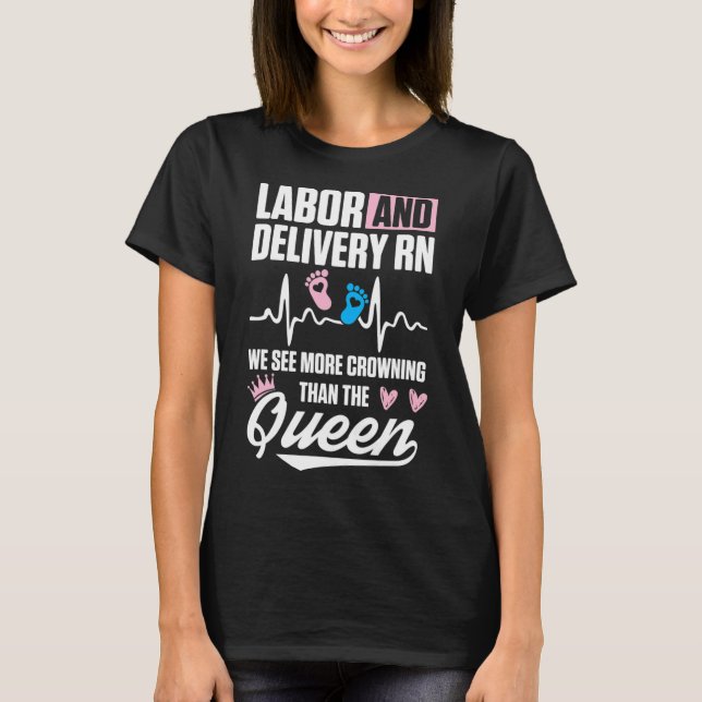 Camiseta Enfermero de parto y trabajo coronando la Enfermer (Anverso)