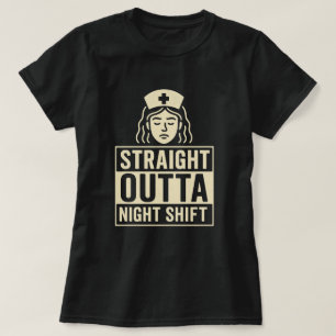 Camiseta Enfermero de turno nocturno directo fuera de la sa