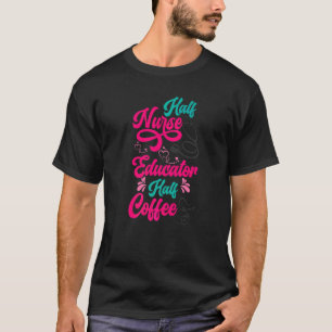 Camiseta Enfermero Educador Enfermería de café Escuela de c
