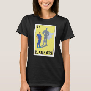 Camiseta Enfermero español Lotería mexicana El Male Enferme