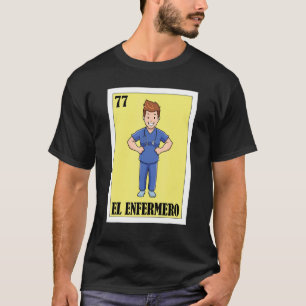 Camiseta Enfermero español Lotería mexicana El Malé Enferme