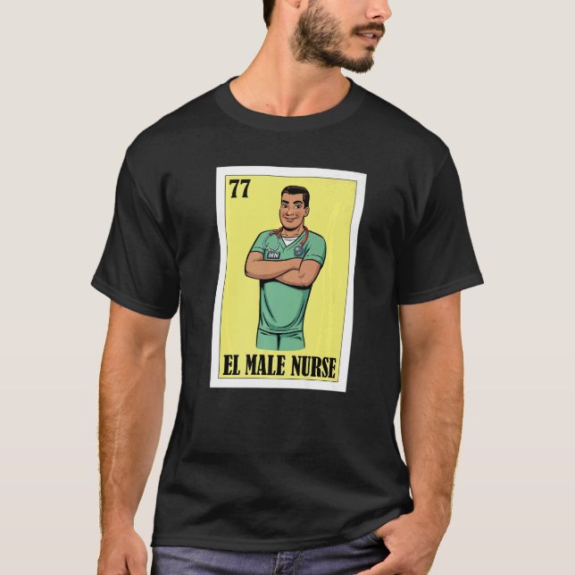 Camiseta Enfermero español Lotería mexicana El Male Enferme (Anverso)