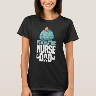 Camiseta Enfermero Psiquiátrico Papá Hospital Enfermera Psi