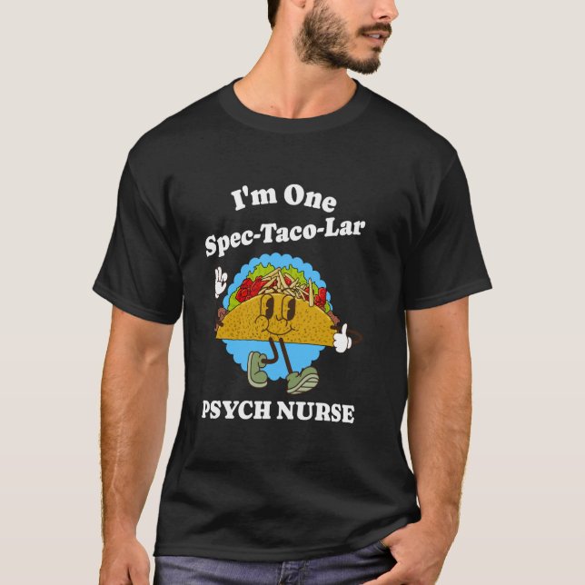 Camiseta Enfermero Psiquiátrico Taco Pun Funny Cita de Enfe (Anverso)