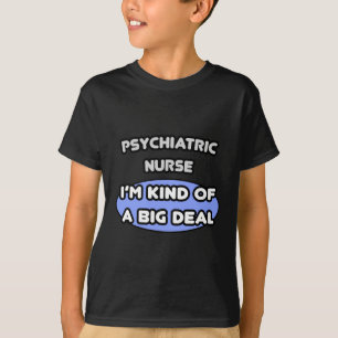 Camiseta Enfermero psiquiátrico. Una especie de gran cosa