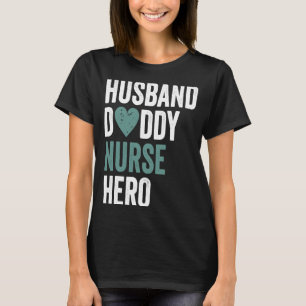 Camiseta Enfermo de enfermera marido papi héroe de enfermer