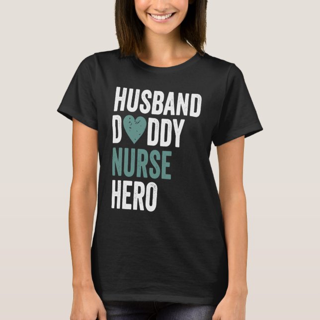 Camiseta Enfermo de enfermera marido papi héroe de enfermer (Anverso)