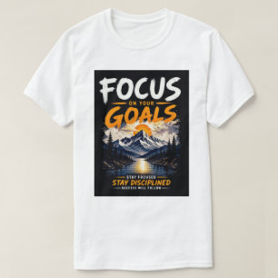 Camiseta Enfócate En Tus Metas Motivacional