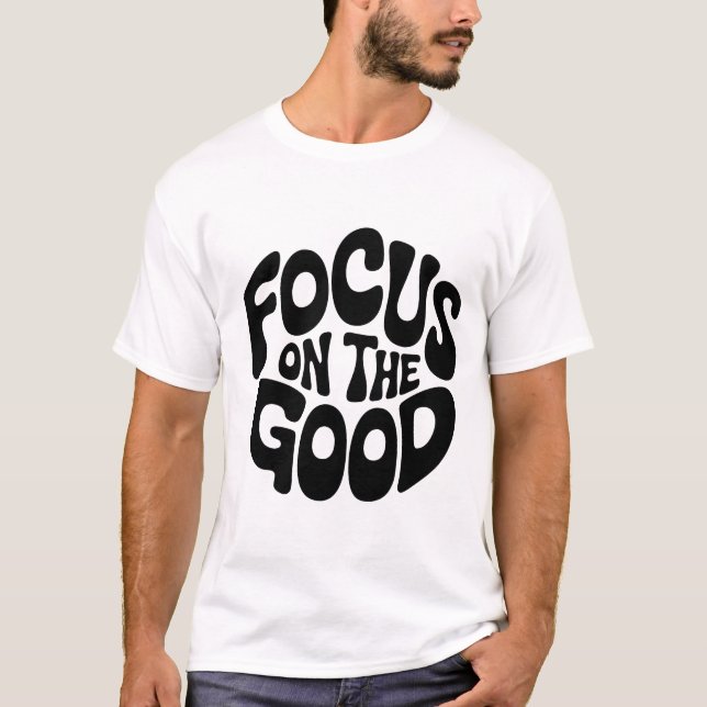 Camiseta Enfoque en el buen tee motivacional (Anverso)