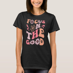 Camiseta Enfoque En La Buena Cita Retro Hippie Self Love Ba
