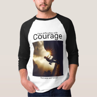 Camiseta Enfrentar dificultades con el coraje que vendrá de