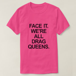 CAMISETA ENFRENTARLO. TODOS SOMOS REINAS ARRASTRADAS.
