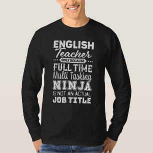 Camiseta Eng. de título de trabajo Ninja multitarea de prof