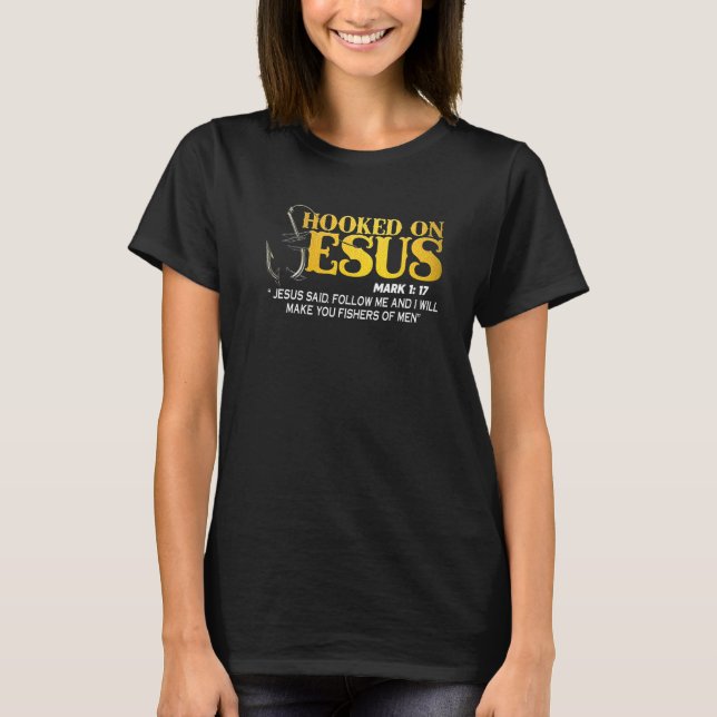 Camiseta Enganchado Con Jesús Marcos 17 Jesús Dijo Síganme  (Anverso)