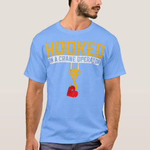 Camiseta Enganchado Con Una Esposa De Un Operador De Grúa