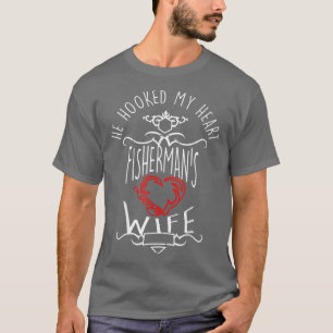 Camiseta Enganchó a la esposa de mi pescador de corazón