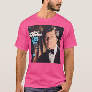 Camiseta Engelbert Humperdinck Un Hombre Sin Amor