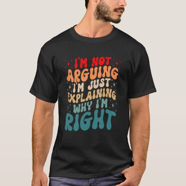 Camiseta Engineer Quote I'm Not Arguing Engineering Enginee (Anverso)