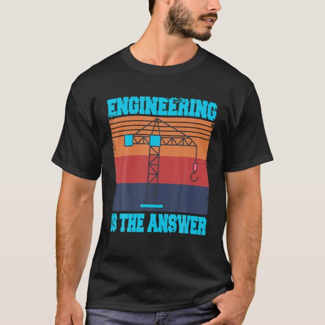 Camiseta Engineering Is The Answer Present Gift (Anverso)