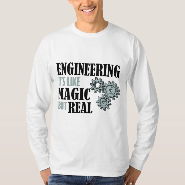 Camiseta Engineering - It's Like Magic But Real (Anverso)