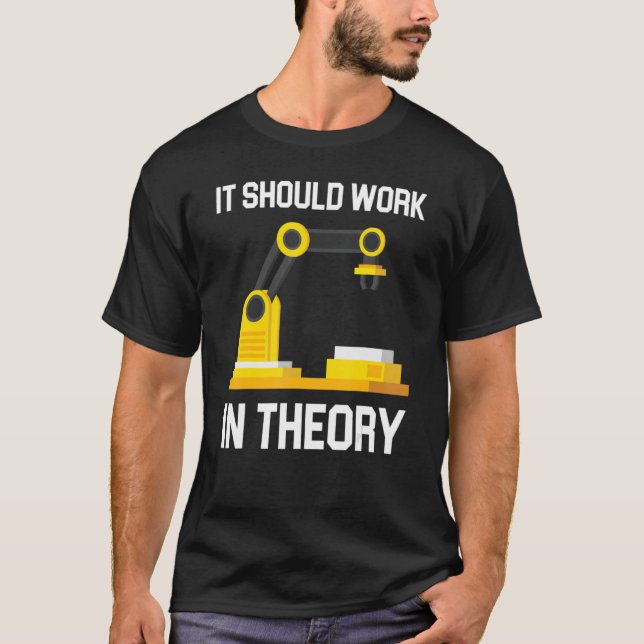 Camiseta Engineering Robotics It Should Work In Theory Robo (Anverso)