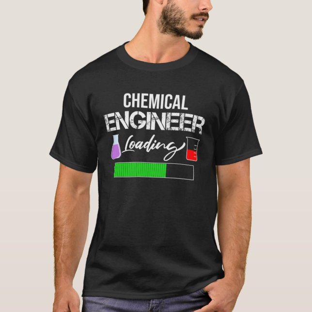 Camiseta Engineering Tees  Chemical Engineer Loading (Anverso)