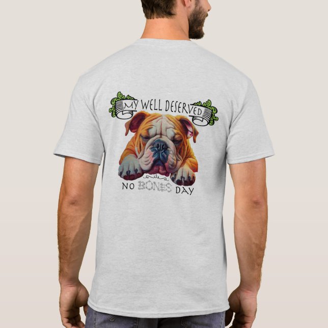 Camiseta English Bull Dog Enjoying A Bone Day (Reverso)