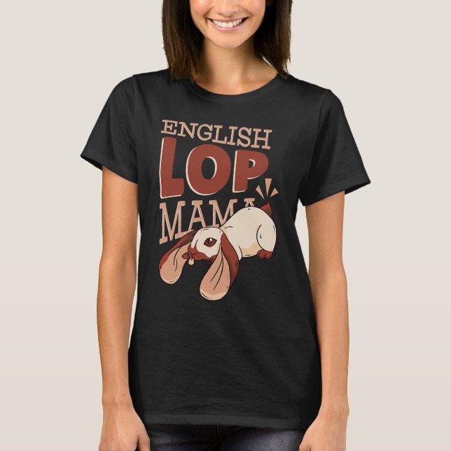 Camiseta English Lop Mama  Cute Rabbit Mom (Anverso)