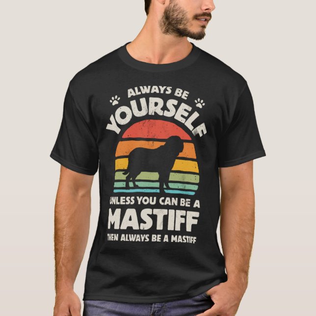 Camiseta English Mastiff Always Be Yourself Dog Retro Vinta (Anverso)