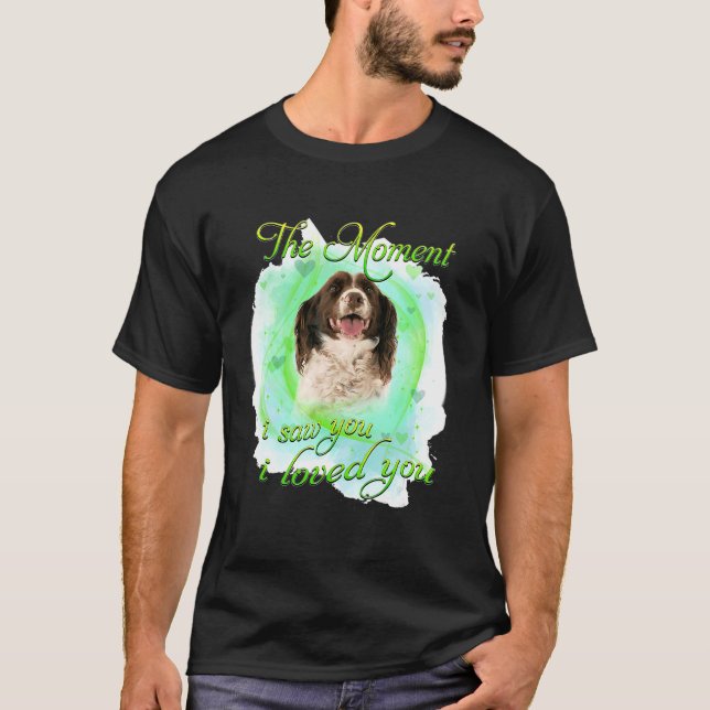 Camiseta English Springer Spaniel Dog  I Loved You (Anverso)