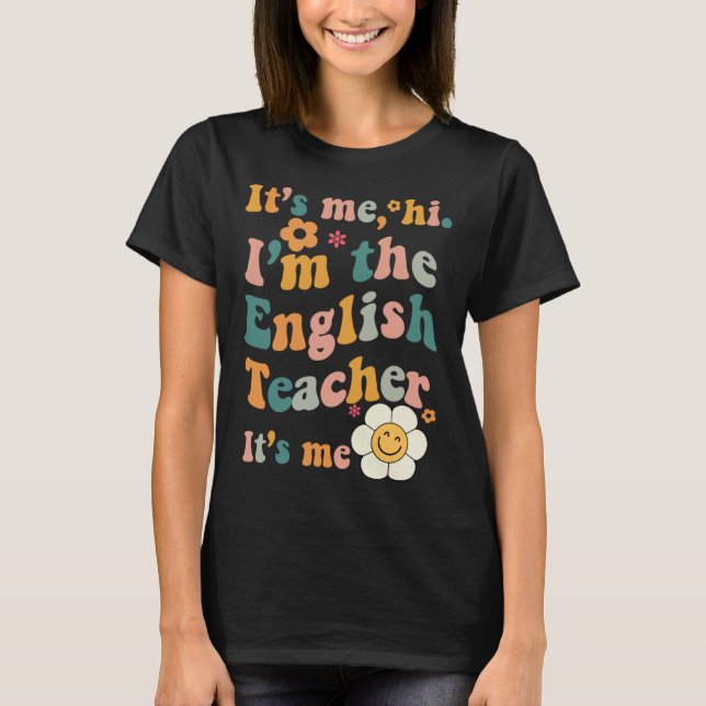 Camiseta English Teacher It s Me I m The English Teacher It (Anverso)
