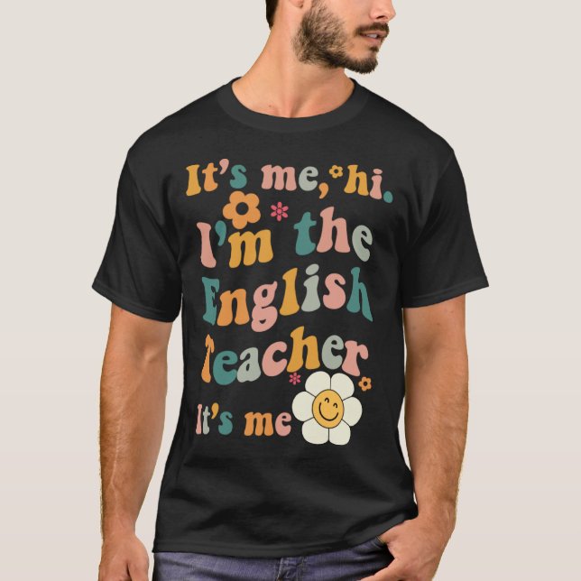 Camiseta English Teacher It s Me I m The English Teacher It (Anverso)
