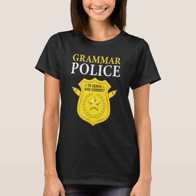 Camiseta English Teacher Joke Grammar Police To Serve And C (Anverso)