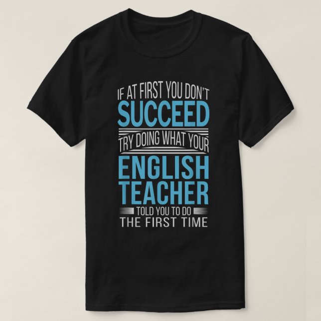 Camiseta English Teacher T-Shirt If at first you do not suc (Diseño del anverso)