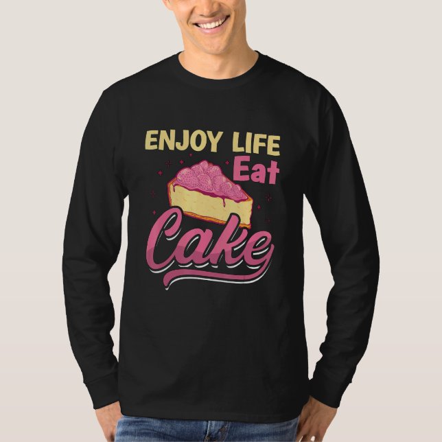 Camiseta Enjoy Life Eat Cake Bakery Love Baking Bakers  Bak (Anverso)