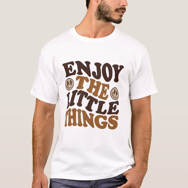 Camiseta enjoy the little things  (Anverso)