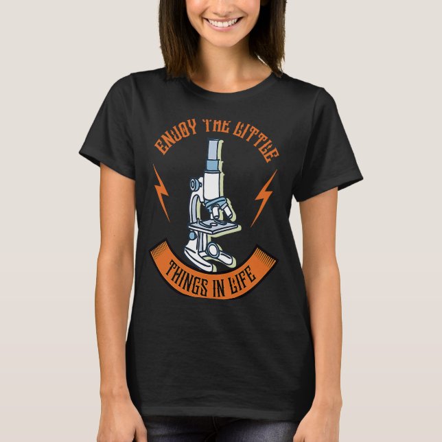 Camiseta Enjoy The Little Things In Life Device Microscope (Anverso)