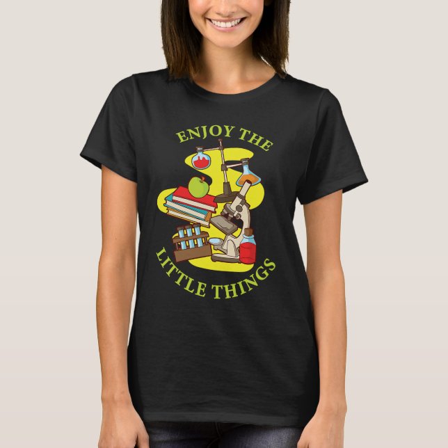 Camiseta Enjoy The Little Things Instrument Microscope (Anverso)