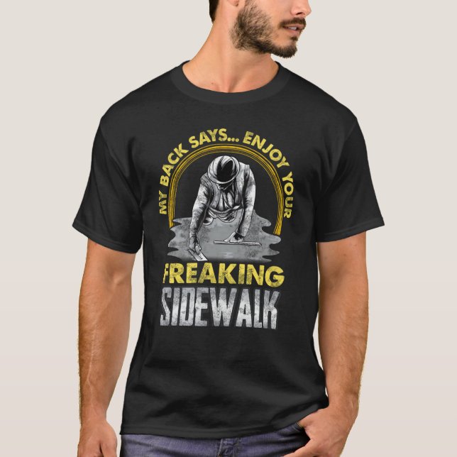 Camiseta Enjoy Your Freaking Sidewalk Concrete WorkerFinish (Anverso)