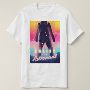 Camiseta Enlistarse para ser astronauta
