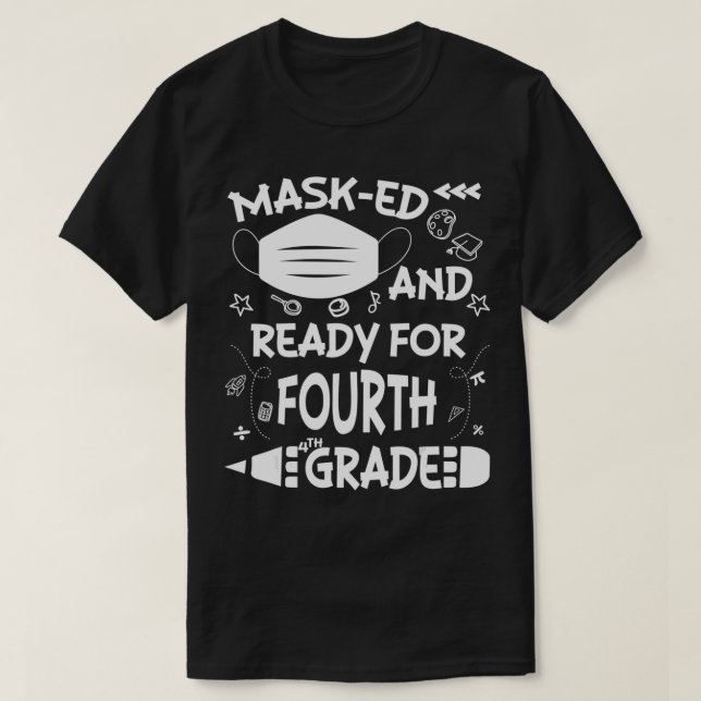 Camiseta Enmascarado Y Listo Para El Cuarto Grado (Diseño del anverso)